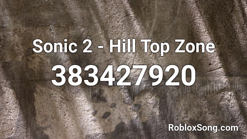 Sonic 2 - Hill Top Zone Roblox ID