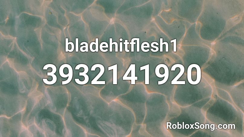 bladehitflesh1_(old) Roblox ID