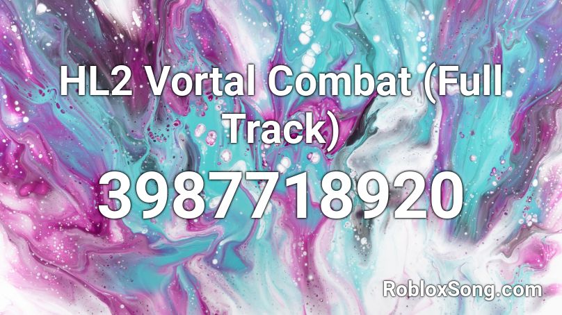 HL2 Vortal Combat (Full Track) Roblox ID