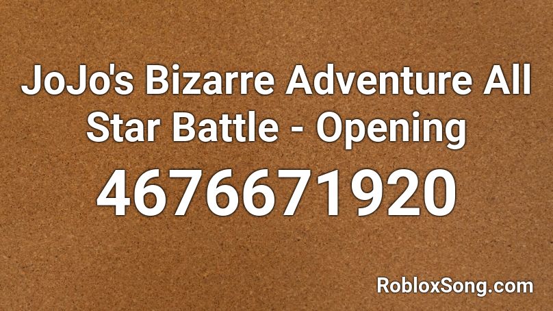 JoJo's Bizarre Adventure All Star Battle - Opening Roblox ID