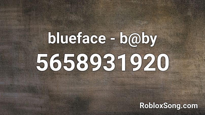 blueface - b@by Roblox ID