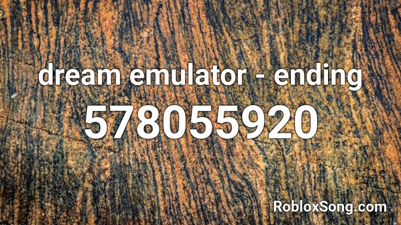dream emulator - ending Roblox ID
