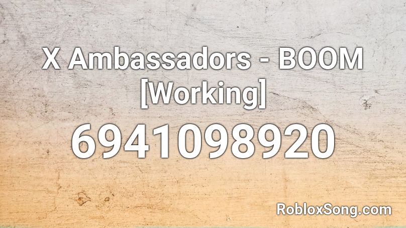 X Ambassadors - BOOM [Working] Roblox ID