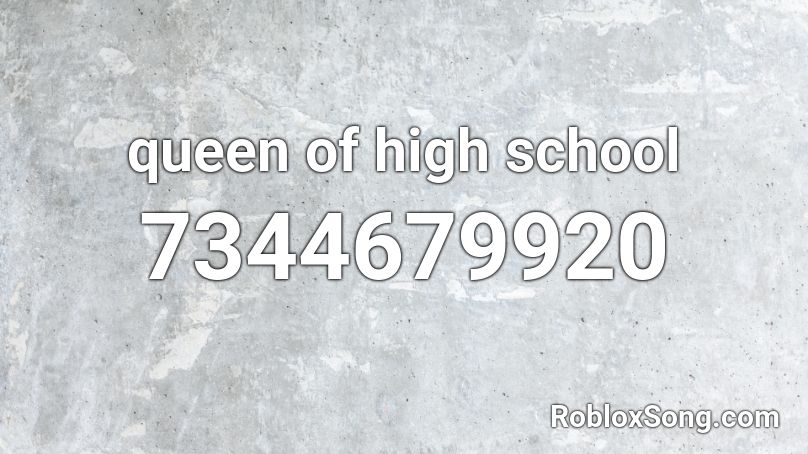 queen of high school Roblox ID