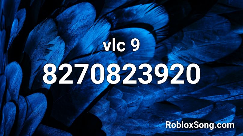 vlc 9 Roblox ID