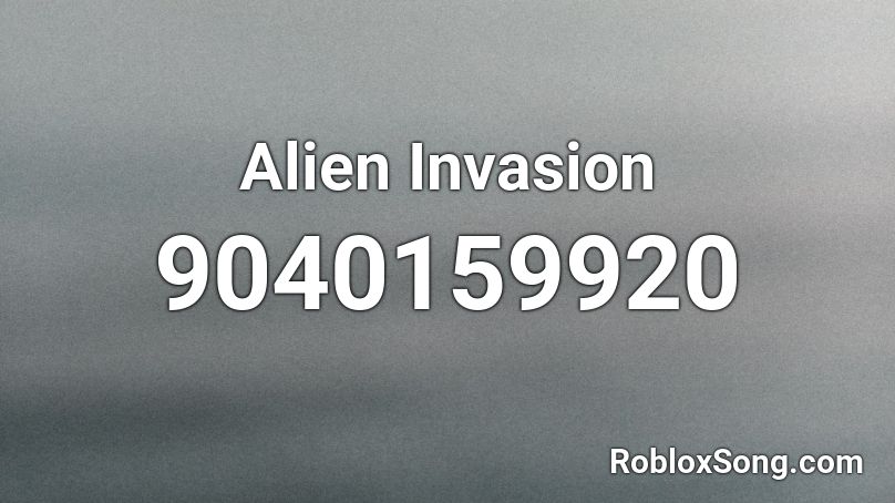 Alien Invasion Roblox ID