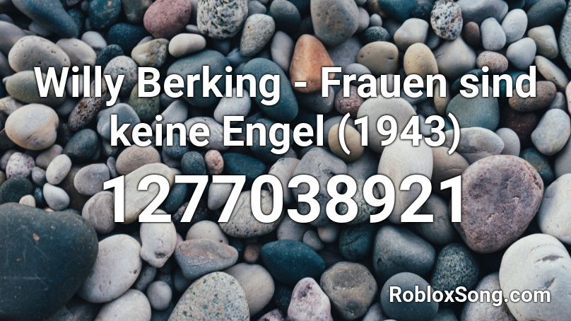 Willy Berking - Frauen sind keine Engel (1943) Roblox ID