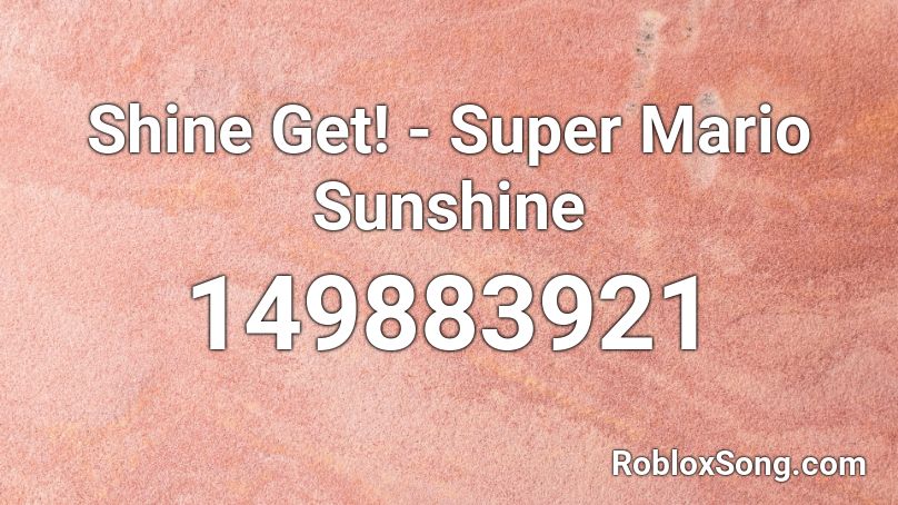 Shine Get! - Super Mario Sunshine Roblox ID