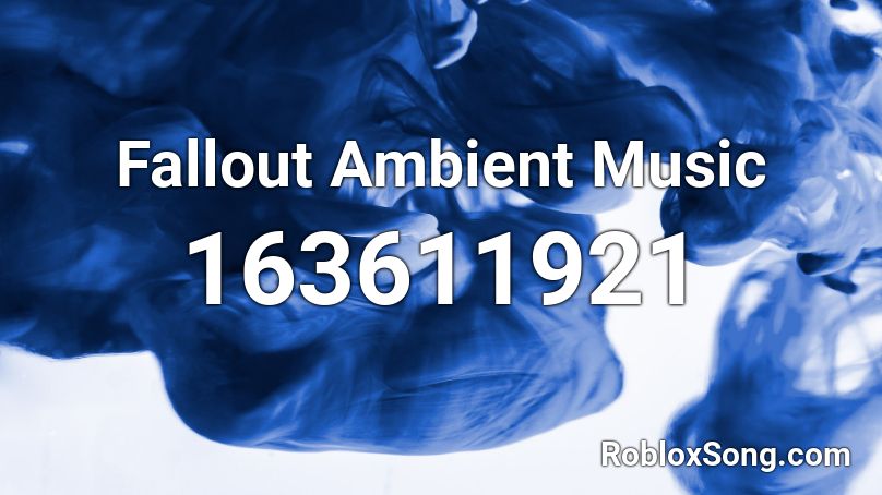 Fallout Ambient Music Roblox ID