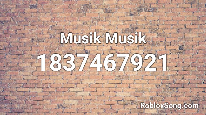 Musik Musik Roblox ID