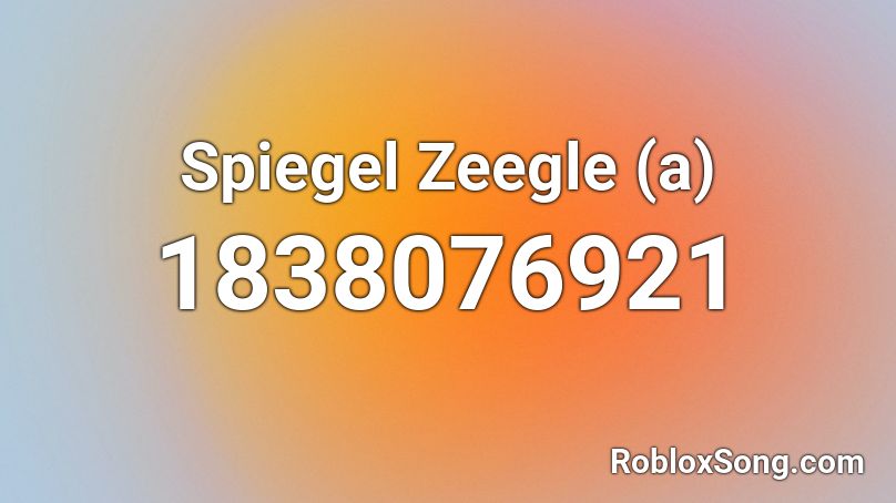 Spiegel Zeegle (a) Roblox ID