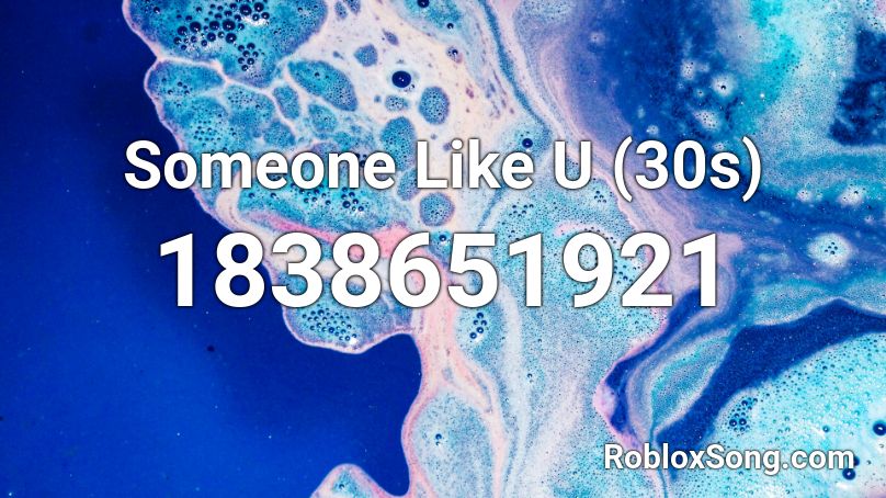 Someone Like U (30s) Roblox ID