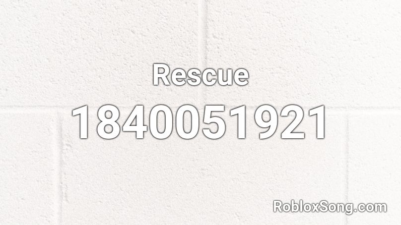 Rescue Roblox ID