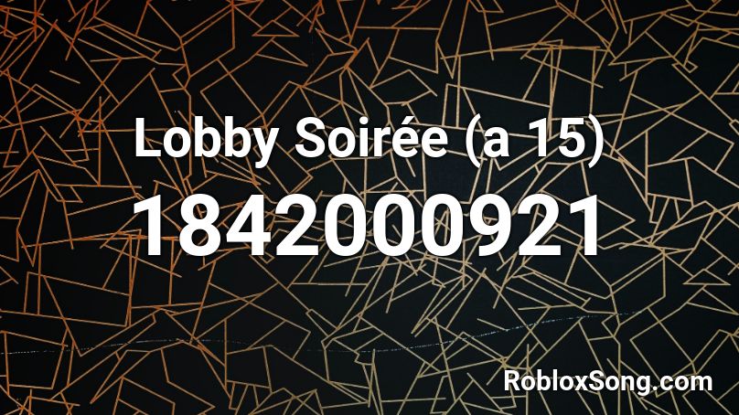 Lobby Soirée (a 15) Roblox ID