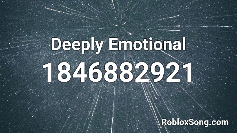 Deeply Emotional Roblox ID