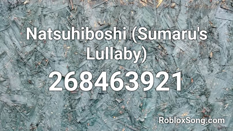 Natsuhiboshi (Sumaru's Lullaby) Roblox ID