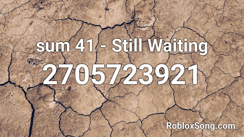 sum 41 - Still Waiting Roblox ID