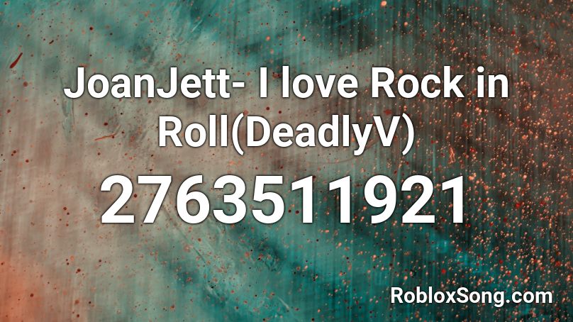JoanJett- I love Rock in Roll Roblox ID - Roblox music codes