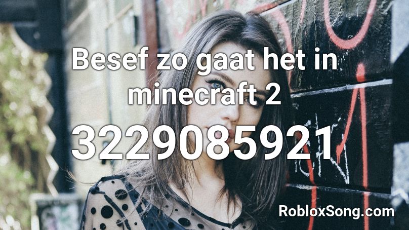 Besef zo gaat het in minecraft 2 Roblox ID