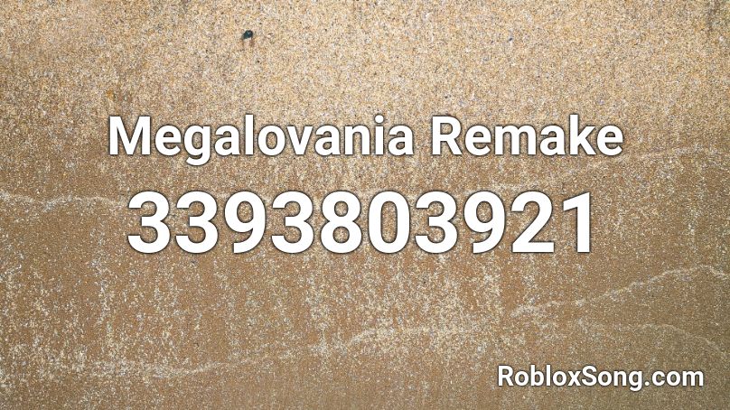 Megalovania Remake  Roblox ID