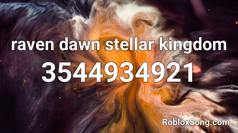 raven dawn  stellar kingdom Roblox ID