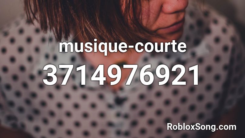 musique-courte Roblox ID