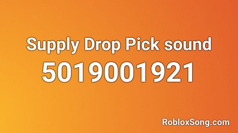 Supply Drop Pick sound Roblox ID