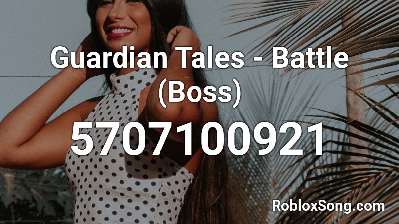 Guardian Tales - Battle (Boss) Roblox ID