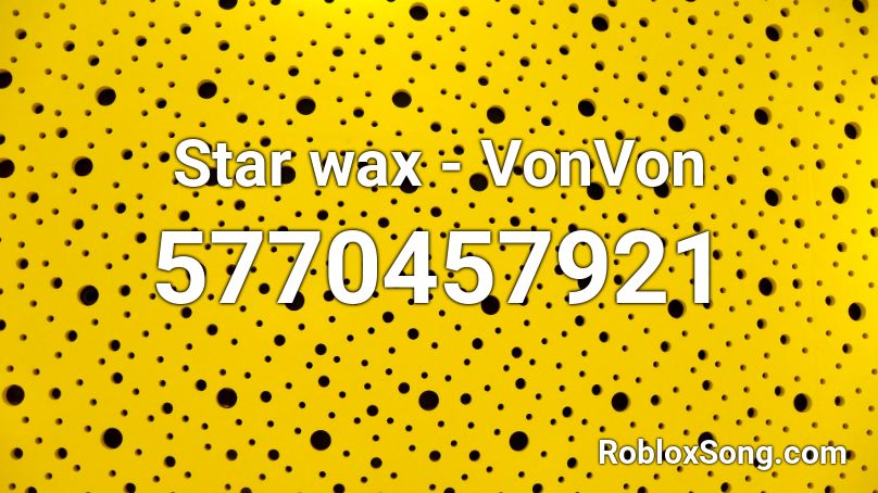 Star wax - VonVon Roblox ID
