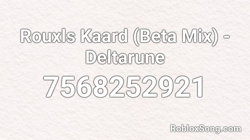 Rouxls Kaard (Beta Mix) - Deltarune Roblox ID