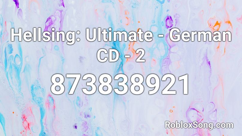 Hellsing: Ultimate - German CD - 2 Roblox ID