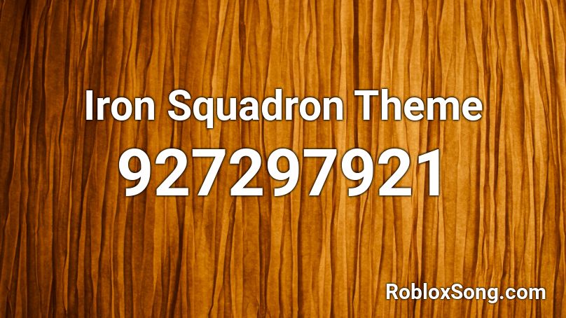 Iron Squadron Theme Roblox ID