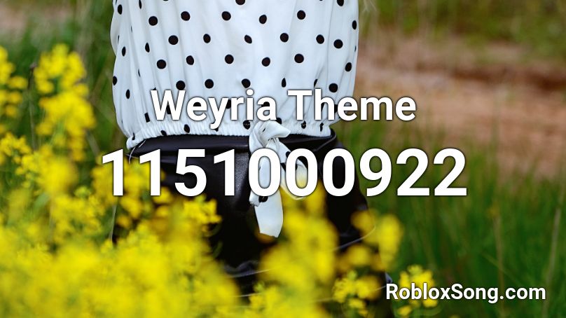 Weyria Theme Roblox ID