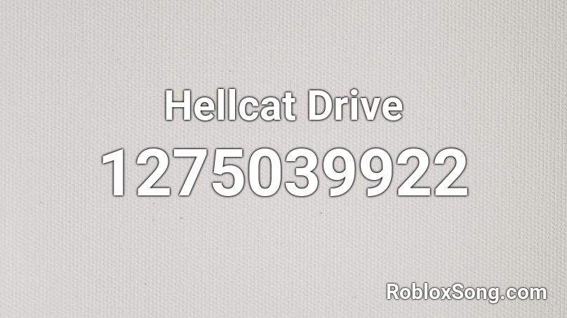 Hellcat Drive Roblox ID