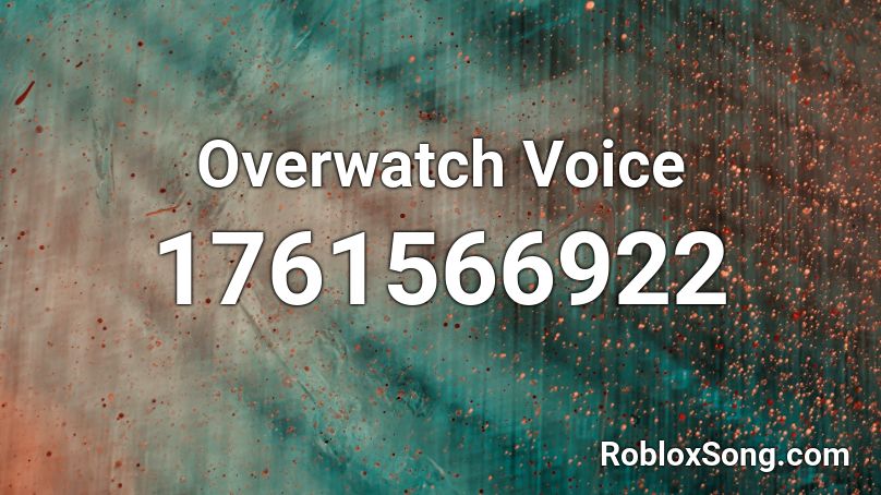 Overwatch Voice Roblox ID