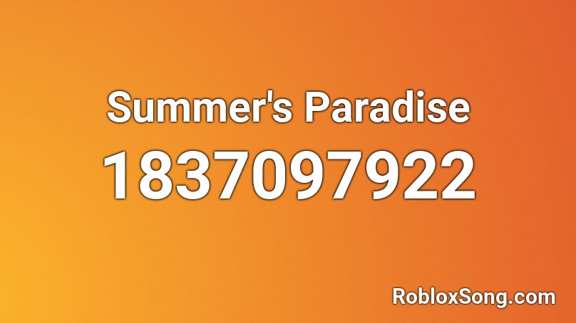 Summer's Paradise Roblox ID