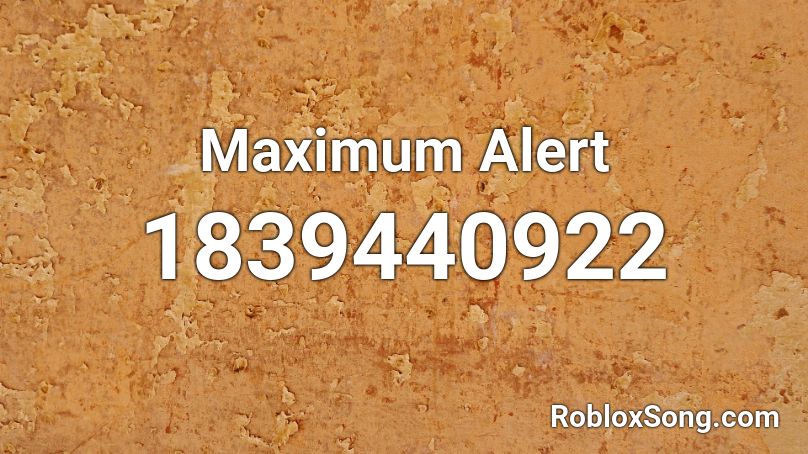 Maximum Alert Roblox ID