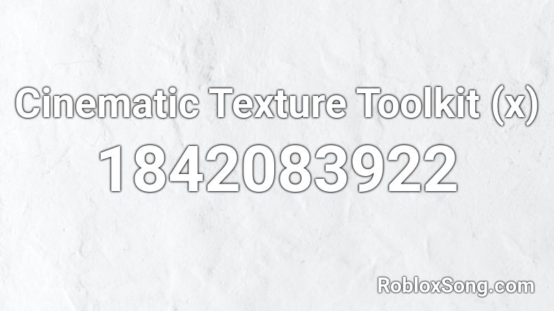 Cinematic Texture Toolkit (x) Roblox ID