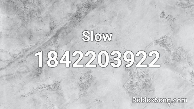 Slow Roblox ID