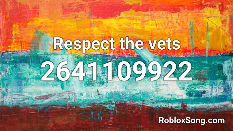 Respect the vets Roblox ID