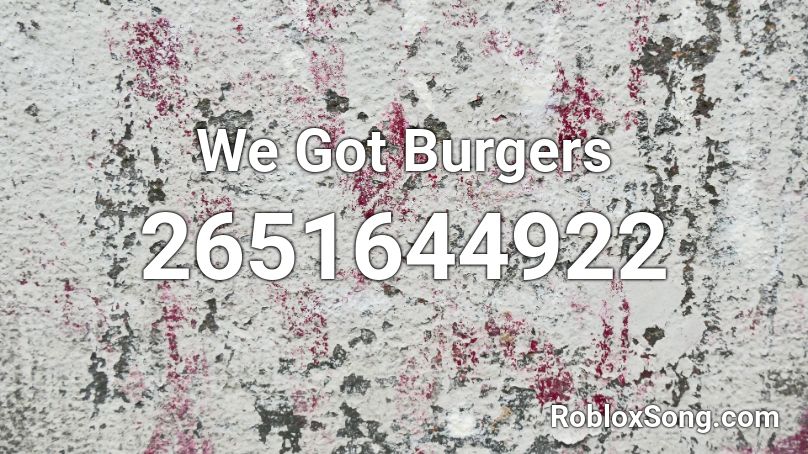 We Got Burgers Roblox ID
