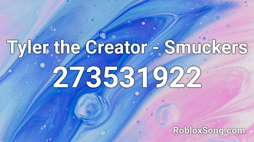 Tyler The Creator Smuckers Roblox Id Roblox Music Codes
