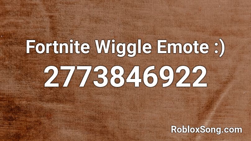 Fortnite Wiggle Emote :) Roblox ID