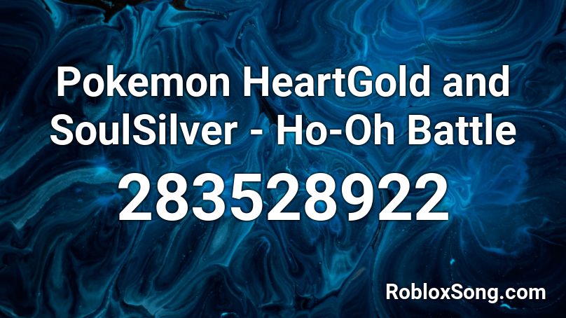 Pokemon Heartgold And Soulsilver Ho Oh Battle Roblox Id Roblox Music Codes - pokemon battle roblox id