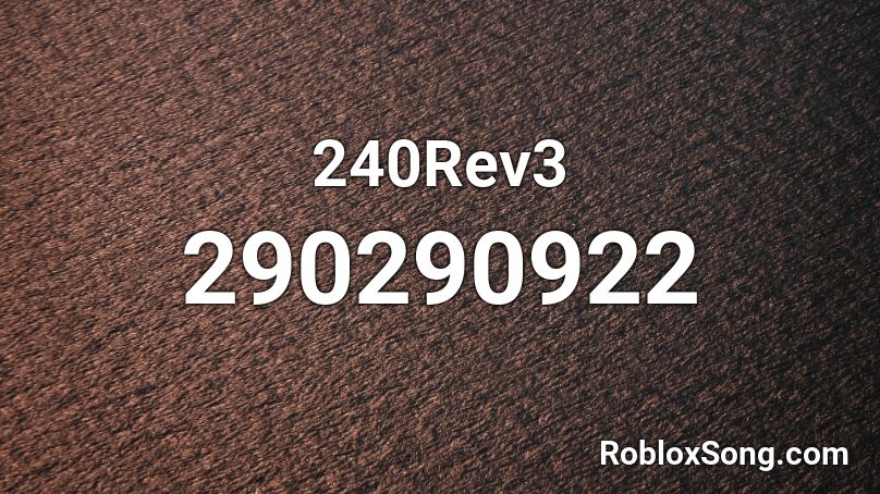 240Rev3 Roblox ID