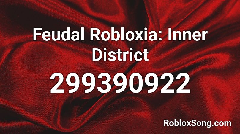 Feudal Robloxia: Inner District Roblox ID