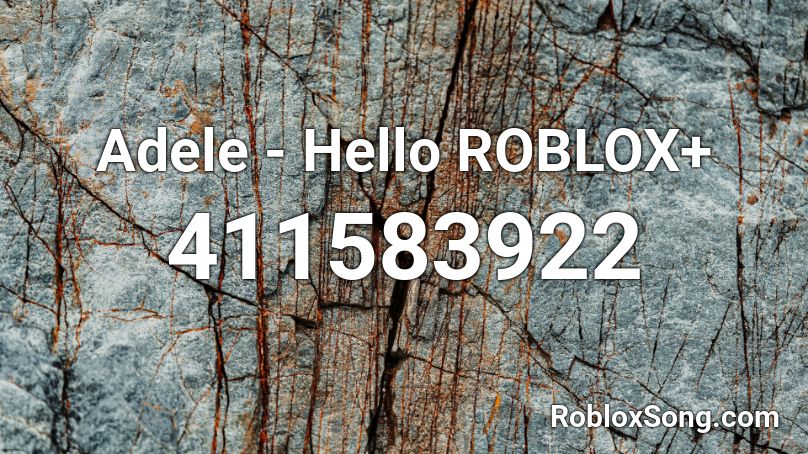 Adele - Hello ROBLOX+ Roblox ID