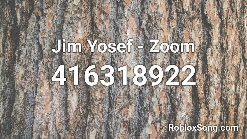 Jim Yosef - Zoom Roblox ID