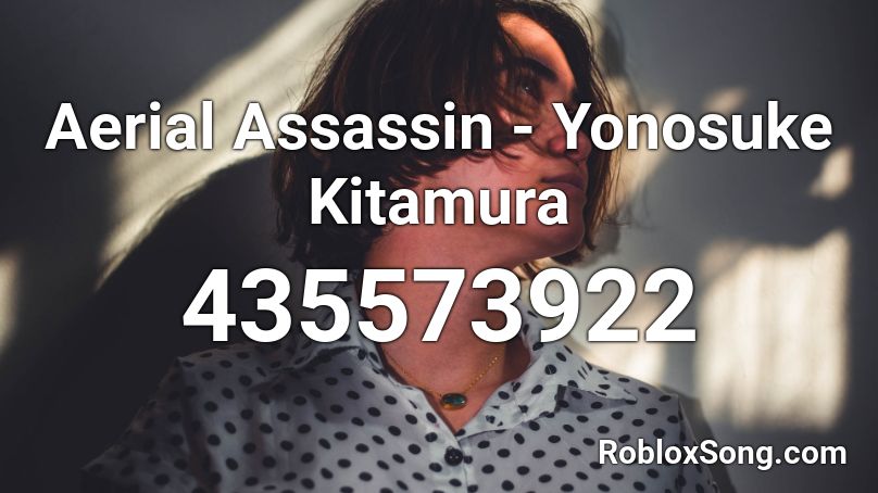 Aerial Assassin - Yonosuke Kitamura Roblox ID