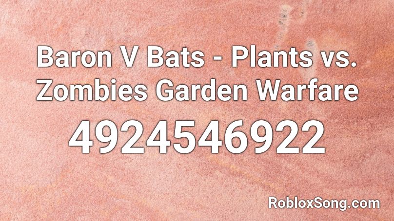 Baron V Bats - Plants vs. Zombies Garden Warfare Roblox ID